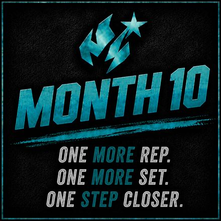 Month 10: One more rep. One more set. One step closer.